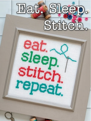 Eat. Sleep. Stitch